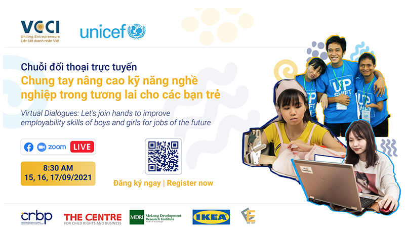 Three Dialogues on Youth Employability by The Vietnam Chambers of Commerce and Industry (VCCI) and UNICEF, Sep 15-17